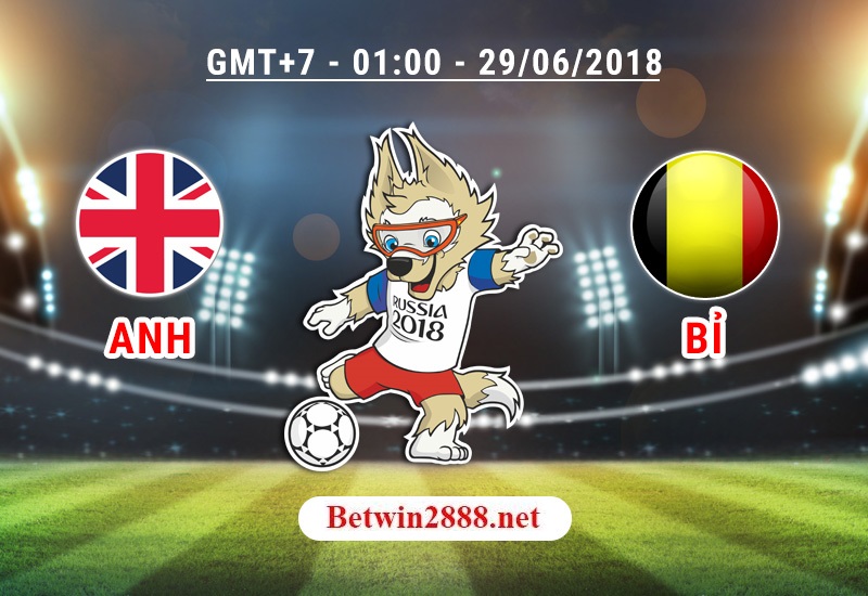 Nhận Định Soi Kèo Anh vs Bỉ - World Cup 2018, 1h00 Ngày 29/6/2018