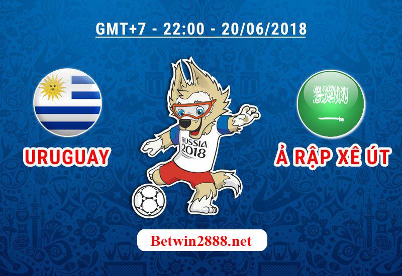 Soi Kèo Uruguay vs Saudi Arabia - World Cup 2018, 22h Ngày 20/6/2018