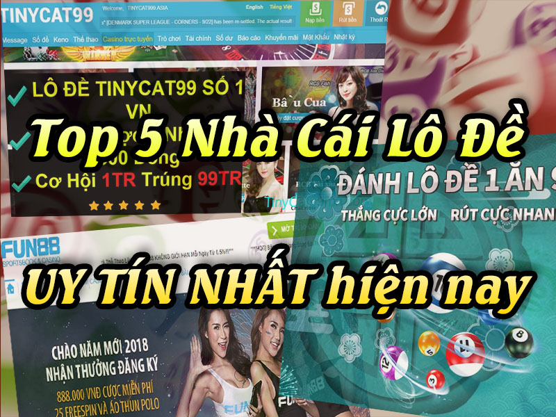 Top 5 Nhà Cái Lô Đề Uy Tín Nhất Hiện Nay Tại Việt Nam